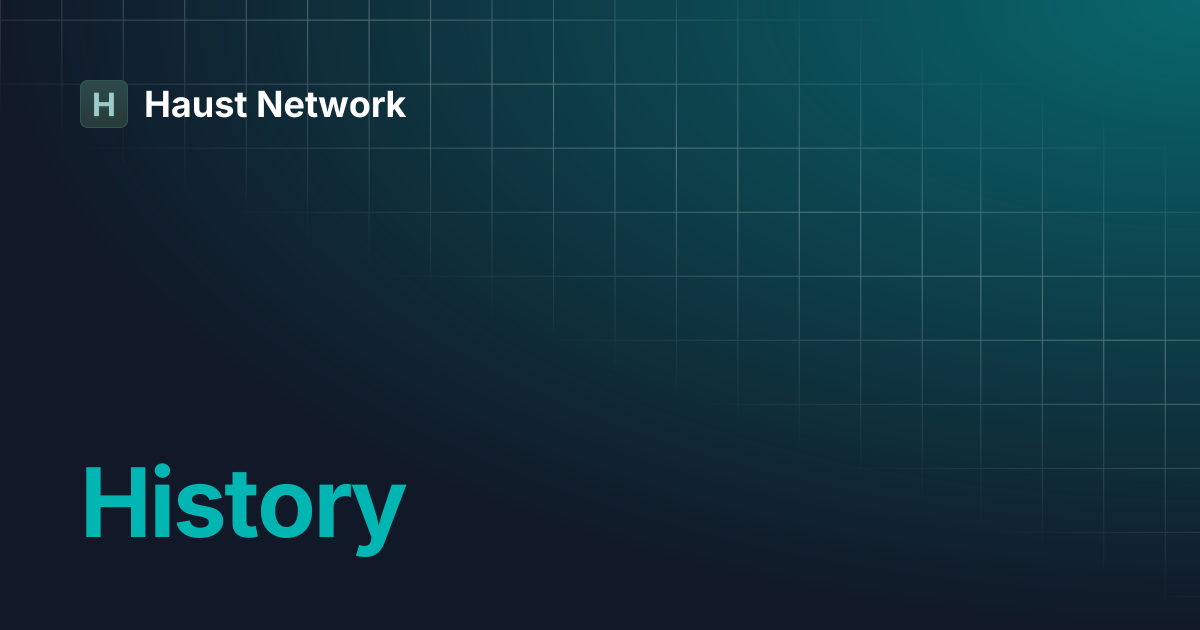 History | Haust Network